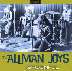 The Allman Joys : Spoonful The Allman Joys : Spoonful